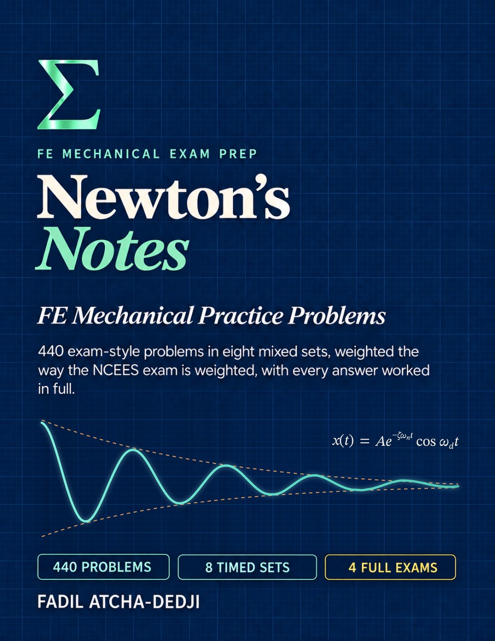 Cover of Newton’s Notes: FE Mechanical Practice Problems by Fadil Atcha-Dedji
